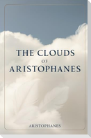 The Clouds of Aristophanes