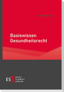 Basiswissen Gesundheitsrecht