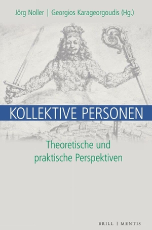 Noller, Jörg / Georgios Karageorgoudis (Hrsg.). Kollektive Personen - Theoretische und praktische Perspektiven. Mentis Verlag GmbH, 2026.