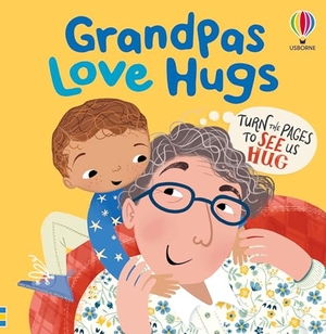 Bryan, Lara. Grandpas Love Hugs. Usborne Publishing Ltd, 2026.
