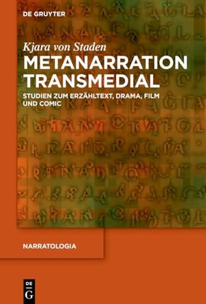 Staden, Kjara von. Metanarration transmedial - Studien zum Erzähltext, Drama, Film und Comic. Walter de Gruyter, 2025.