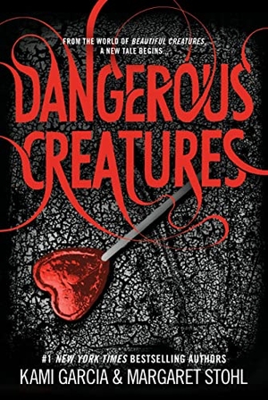 Garcia, Kami / Margaret Stohl. Dangerous Creatures. Hachette Book Group, 2015.