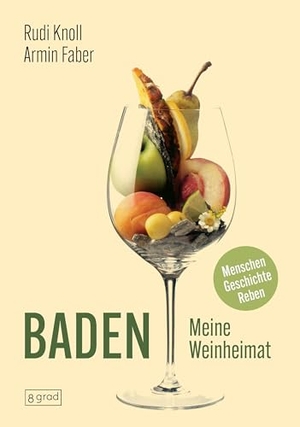 Knoll, Rudi. Baden. Meine Weinheimat - Menschen, Geschichte, Reben. 8 grad verlag GmbH & Co., 2025.
