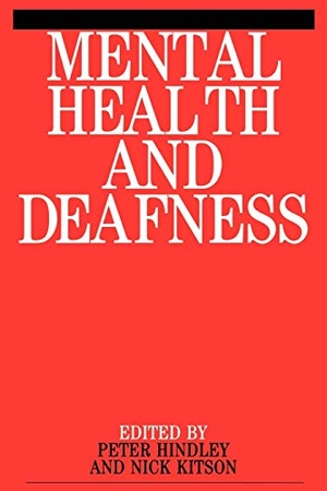 Hindley / Kitson. Mental Health and Deafness. John Wiley & Sons, 1999.