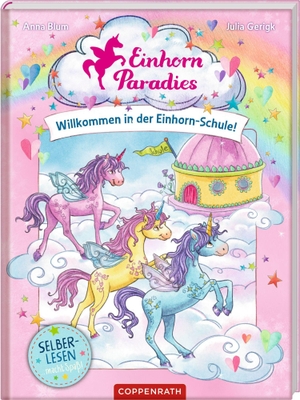 Blum, Anna. Einhorn-Paradies (Leseanfänger, Bd. 1) - Willkommen in der Einhorn-Schule!. Coppenrath, 2024.