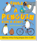 Could a Penguin Ride a Bike?