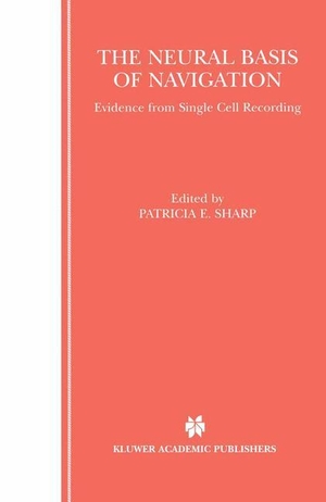 Sharp, Patricia E. (Hrsg.). The Neural Basis of Navigation - Evidence from Single Cell Recording. Springer US, 2012.