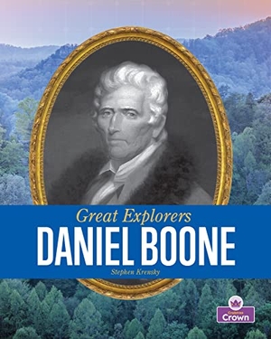 Krensky, Stephen. Daniel Boone. Crabtree Publishing Company, 2023.