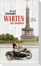 Warten auf Goebbels