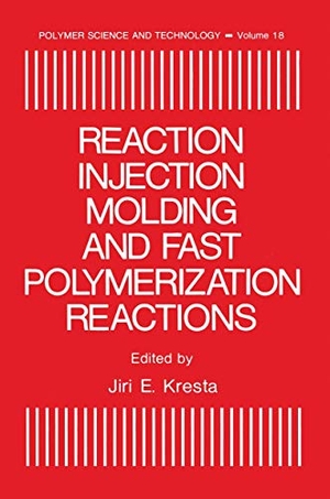 Kresta, Jiri E. / American Chemical Society Division of Organic Coati et al. Reaction Injection Molding and Fast Polymerization Reactions. Springer US, 2012.