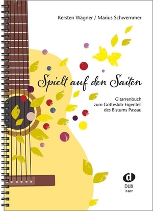 Schwemmer, Marius. Spielt auf den Saiten - Gitarrenbuch zum Gotteslob-Eigenteil des Bistums Passau. Edition DUX, 2024.