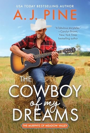 Pine, A J. The Cowboy of My Dreams. Sourcebooks, 2025.