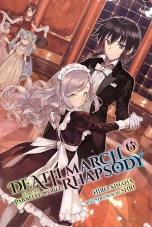 Ainana, Hiro. Death March to the Parallel World Rhapsody, Vol. 6 (Light Novel). Yen Press, 2018.