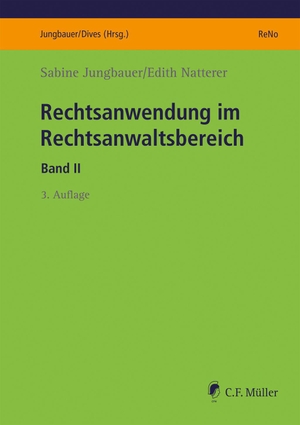 Jungbauer, Sabine / Edith Natterer. Rechtsanwendung im Rechtsanwaltsbereich II. Müller C.F., 2022.