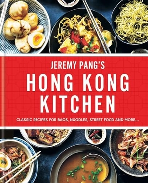 Pang, Jeremy. Jeremy Pang's Hong Kong Kitchen - Classic Recipes for Baos, Noodles, Street Food and More.... Octopus Books, 2025.