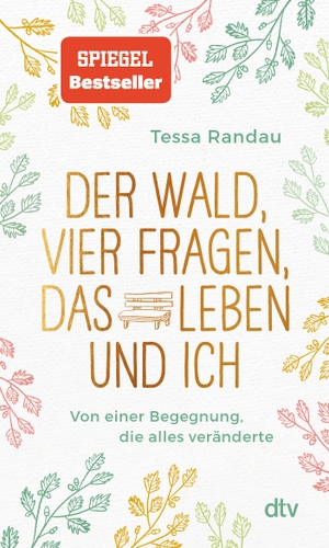 Randau, Tessa. Der Wald, vier Fragen, das Leben und ich Von einer Begegnung, die alles veränderte. dtv Verlagsgesellschaft, 2020.