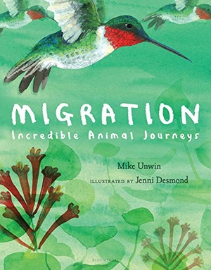 Unwin, Mike. Migration - Incredible Animal Journeys. Bloomsbury USA, 2019.