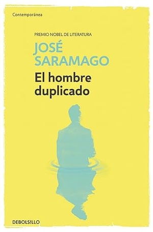 Saramago, Jose. El Hombre Duplicado / The Double. Prh Grupo Editorial, 2016.