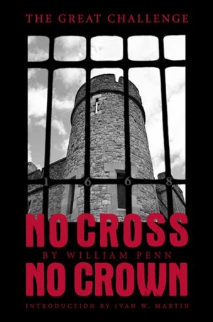 Penn, William. No Cross No Crown. , 2012.