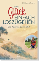 Vom Glück, einfach loszugehen