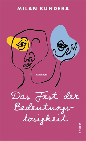 Kundera, Milan. Das Fest der Bedeutungslosigkeit. Kampa Verlag, 2026.