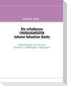 Die erhaltenen CHORALKANTATEN Johann Sebastian Bachs