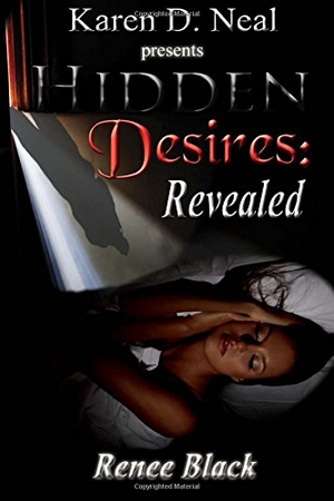 Neal / Renee Black. Hidden Desires - Revealed. Pensive Publishing, 2015.