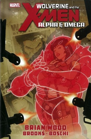 Wood, Brian. Wolverine & the X-Men: Alpha & Omega. Marvel, 2012.