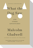 WHAT THE DOG SAW
