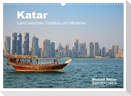 Katar - Land zwischen Tradition und Moderne (Wandkalender 2025 DIN A3 quer), CALVENDO Monatskalender