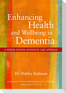 Enhancing Health and Wellbeing in Dementia