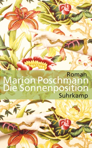 Poschmann, Marion. Die Sonnenposition. Suhrkamp Verlag AG, 2014.
