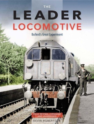 Robertson, Kevin. The Leader Locomotive - Bulleid's Great Experiment. Crecy Publishing, 2021.
