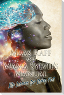 Maas Raff and Mama Sylvie's Manual Life Lessons for Living Full