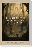 Inhabiting The Architecture Of The Unseen