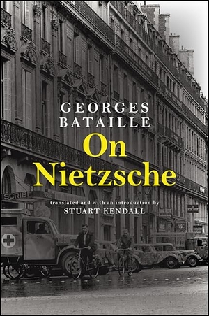 Bataille, Georges. On Nietzsche. State University of New York Press, 2015.