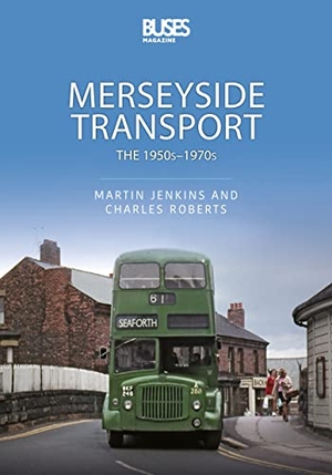Roberts, Charles / Martin Jenkins. Merseyside Transport - The 1950s - 1970s. Key Publishing Ltd, 2022.