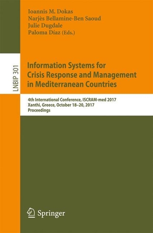Dokas, Ioannis M. / Paloma Díaz et al (Hrsg.). Information Systems for Crisis Response and Management in Mediterranean Countries - 4th International Conference, ISCRAM-med 2017, Xanthi, Greece, October 18-20, 2017, Proceedings. Springer International Publishing, 2017.