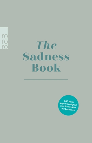 Baar, Elias. The Sadness Book - Das Buch gegen Traurigkeit, zum Rausreißen und Loslassen. Rowohlt Taschenbuch, 2023.
