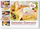 Delikates Österreich. Küchenkalender mit den klassischen Süßspeisen (Tischkalender 2024 DIN A5 quer), CALVENDO Monatskalender