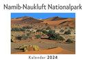 Namib-Naukluft Nationalpark (Wandkalender 2024, Kalender DIN A4 quer, Monatskalender im Querformat mit Kalendarium, Das perfekte Geschenk)