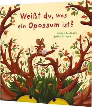 Bohlmann, Sabine / Emilia Dziubak. Weißt du, was ein Opossum ist? - Ein Waldabenteuer voller Überraschungen. Thienemann, 2024.