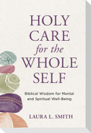 Holy Care for the Whole Self