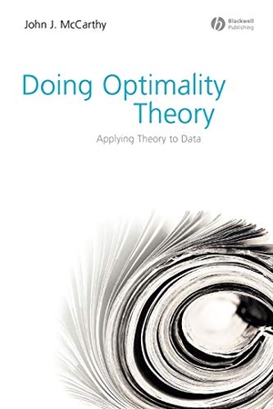 Mccarthy. Doing Optimality Theory - Applying Theory to Data. John Wiley & Sons, 2008.