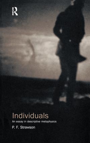 Strawson, P F. Individuals. Taylor & Francis, 2015.