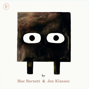 Barnett, Mac. Square - A SHAPE trilogy story for 3, 4, 5, 6 year olds from iconic children's book makers Jon Klassen and Mac Barnett. Walker Books - IWUK, 2019.