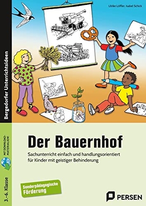 Löffler, Ulrike / Isabel Schick. Der Bauernhof - Sachunterricht einfach und handlungsorientiert für Kinder mit geistiger Behinderung (3. bis 6. Klasse). Persen Verlag i.d. AAP, 2022.
