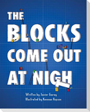 The Blocks Come Out at Night