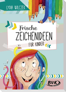 Frische Zeichenideen für Kinder
