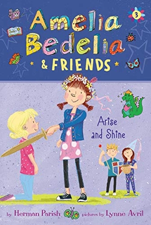 Parish, Herman. Amelia Bedelia & Friends: Amelia Bedelia & Friends Arise and Shine. HarperCollins, 2020.